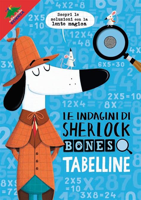 Tabelline Le Indagini Di Sherlock Bones Con Gadget Jonny Marx