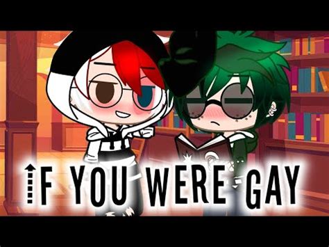 If You Were Gay Gcmv Tododeku Bnha Mha YouTube