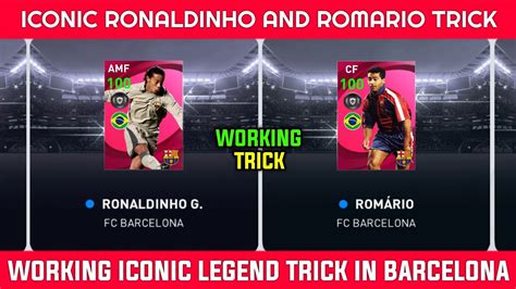 Trick To Get Iconic Ronaldinho Romario From Iconic Moment Barcelona