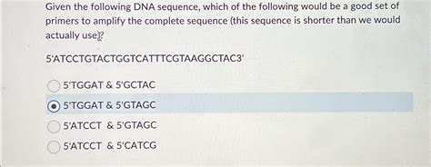 Solved Given the following DNA sequence, which of the | Chegg.com