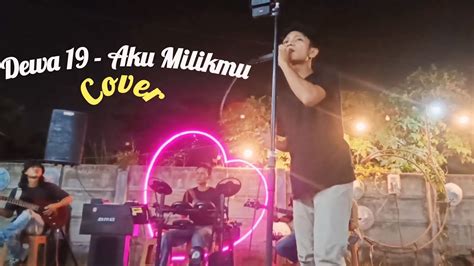 Dewa 19 Aku Milikmu RHD Cover YouTube