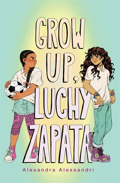 Grow Up, Luchy Zapata | Book by Alexandra Alessandri | Official ...