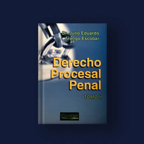 Derecho Procesal Penal Guatemalteco La Pr Ctica Del Abogado Tercera