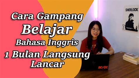 Cara Belajar Bahasa Inggris Pemula Otodidak Lancar Dalam 1 Bulan😘