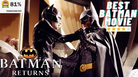 Batman Returns Is The Best Batman Movie Youtube