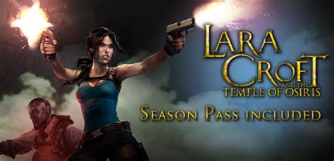 Lara Croft And The Temple Of Osiris Season Pass Included Steam Key