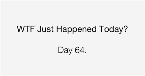 Day An Existential Threat What The Fuck Just Happened Today