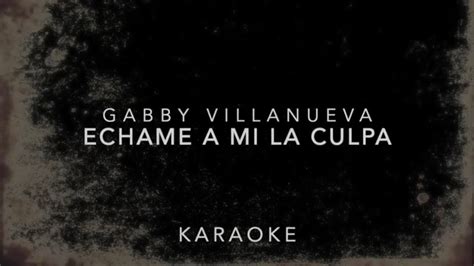 ECHAME A MI LA CULPA KARAOKE MARIACHI TONO MUJER YouTube