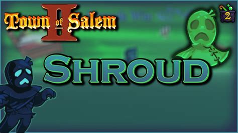 Town Of Salem 2 SHROUDING Players As The SHROUD All Any Gameplay