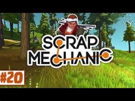 Scrap Mechanic Mesterul Banilor Episodul 20 YouTube