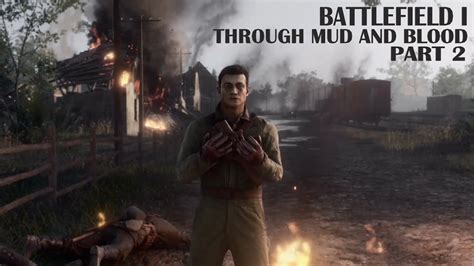 Battlefield1 Through Mud And Blood OVER THE TOP PART 2 Bf 1 YouTube