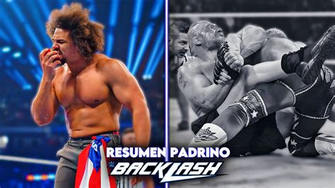 Wwe Backlash Resumen Padrino Completo An Lisis Youtube