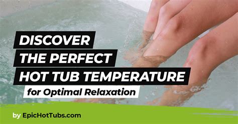 Ideal Hot Tub Temperature Guide For All Seasons Users