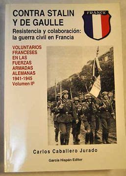 Libro Voluntarios Franceses En Las Fuerzas Armadas Alemanas 1941 1945