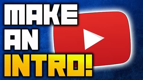 How To Make An Intro YouTube