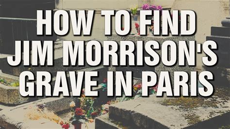 How To Find Jim Morrison S Grave At Le P Re Lachaise Paris Youtube