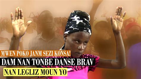 Mwen Poko Janm Sezi Konsa Dam Nan Tonbe Danse Brav Nan Legliz Moun Yo