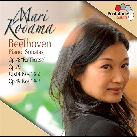 Beethoven Piano Sonatas Opp 78 79 14 49 By Mari Kodama On Apple Music