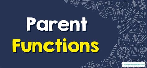 parent functions effortless math   students learn  love