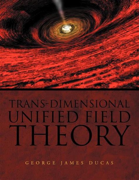 Trans Dimensional Unified Field Theory Paperback