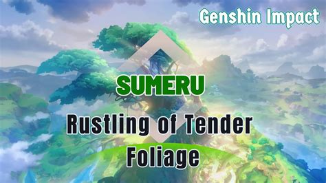 Rustling Of Tender Foliage Sumeru Genshin Impact Ost Youtube