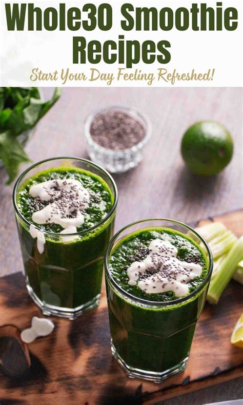 Whole30 Smoothie Recipes - Start Your Day Feeling Refreshed!