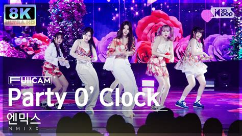 SUPER ULTRA 8K 엔믹스 Party OClock 풀캠 NMIXX FullCam SBS Inkigayo