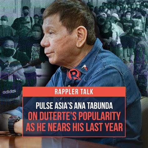 Rappler Talk Dutertes Popularity As He Nears Last Year Of Presidency