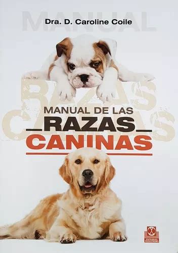 Libro Manual De Razas Caninas Perros Coile Caroline MercadoLibre