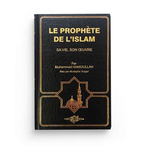 Le Prophète de l Islam sa vie son œuvre couverture noire Muhammad