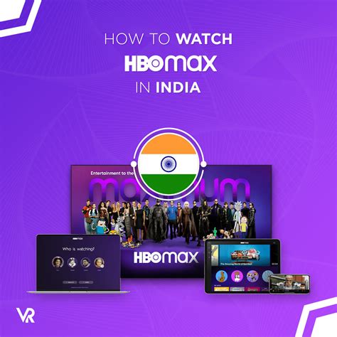 How To Watch HBO Max In India Updated August 2023