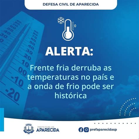 Defesa Civil De Aparecida Alerta População Sobre As Baixas Temperaturas