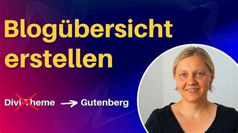 Blog Bersicht Mit Gutenberg Divi Vorlage Erstellen F R Sch Nere Und