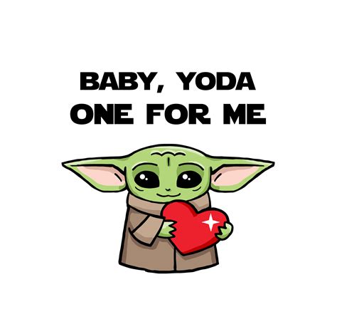 Baby Yoda One For Me Png Svg Valentines Day Card Png Yoda Etsy