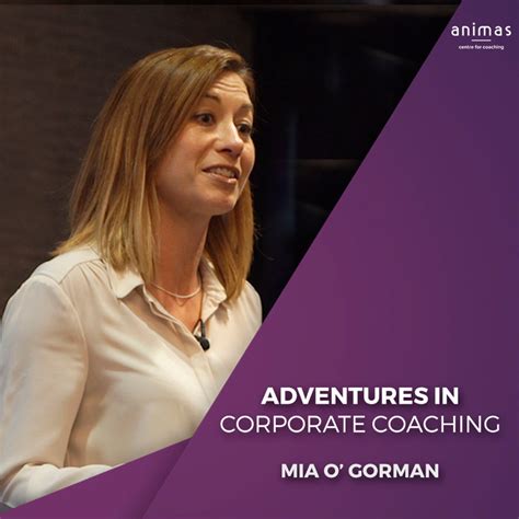 Adventures In Corporate Coaching Mia O Gorman Animas Coaching