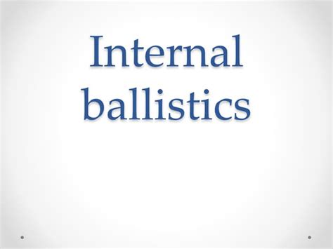 Internal Ballistics | PPT