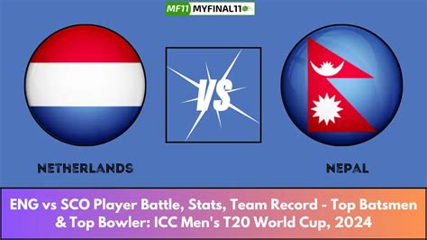 Ned Vs Nep Player Battle Stats Team Record Top Batsmen Top Bowler