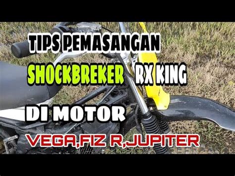 Cara Memasang Shock Depan RX King Pada Motor Vega Fizr Jupiter