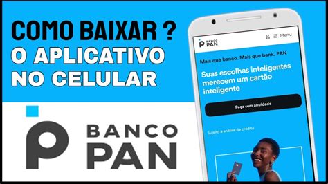 Como Baixar E Usar O Aplicativo Banco Pan No Celular Youtube