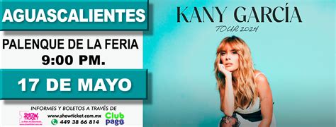 Boletos Kany Garc A Aguascalientes Showticket Mx