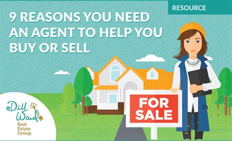 9 Reasons You Need An Agent To Help You Buy Dill Ward Real Estate Group