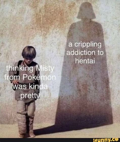 A Crippling Addiction To Hentai Poke Kid IFunny