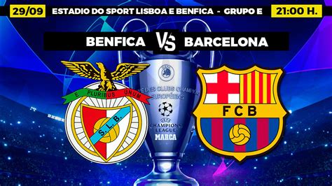 Champions Hoy Benfica Barcelona Horario Canal Y D Nde Ver En Tv