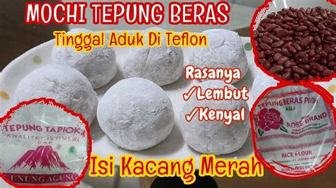 Cara Bikin Mochi Tepung Beras Rasanya Lembut Tinggal Di Aduk Di Teflon Youtube