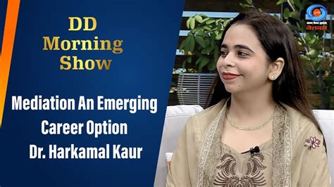 DD Morning Show Mediation An Emerging Career Option Dr Harkamal