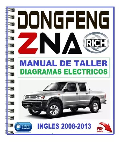 Dongfeng Zna Rich 2008 2013 Manual De Taller Diagramas Eléct MercadoLibre