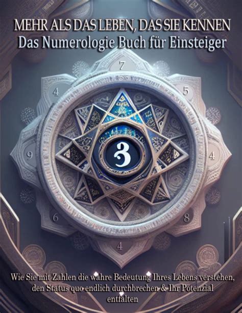 Mehr Als Das Leben Das Sie Kennen Das Numerologie Buch F R