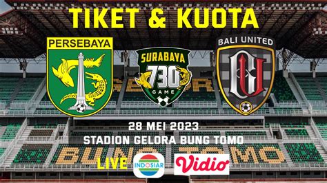 Surabaya 730 Game Persebaya Vs Bali United Live Indosiar Dan Vidio