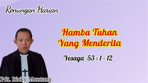 Hamba Tuhan Yang Menderita Yesaya 53 1 12 Pdt Ricky Montang YouTube