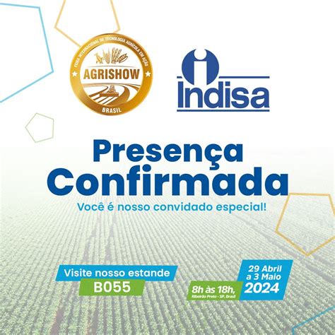 A Indisa estará presente na Agrishow 2024 a maior feira do agronegócio